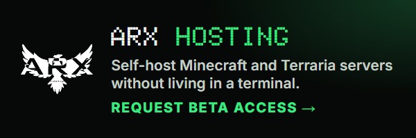 ARX Hosting: aloja tus propios servidores de Minecraft y Terraria sin vivir en una terminal. Solicita acceso beta.